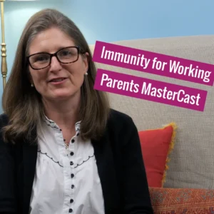 Immunity For Working Parents MasterCast